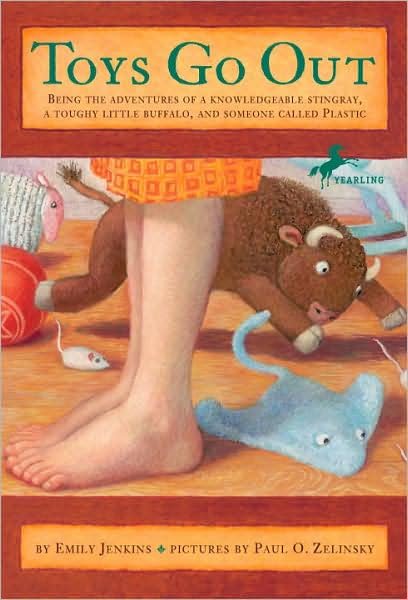 Cover for Emily Jenkins · Toys Go Out: Being the Adventures of a Knowledgeable Stingray, a Toughy Little Buffalo, and Someone Called Plastic - Toys Go Out (Pocketbok) (2008)