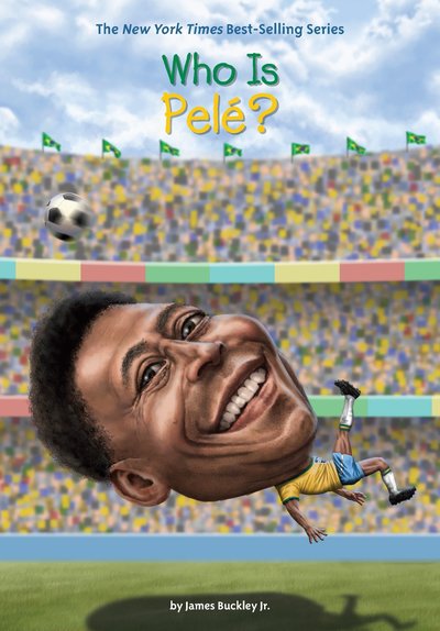 Cover for Buckley, James, Jr. · Who Was Pele? - Who Was? (Taschenbuch) (2018)