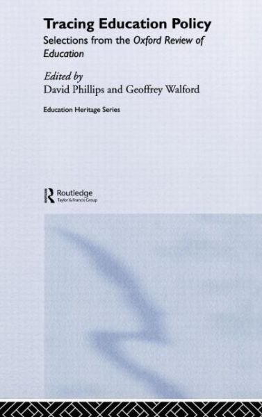 Tracing Education Policy: Selections from the Oxford Review of Education - Education Heritage - David Phillips - Boeken - Taylor & Francis Ltd - 9780415398619 - 8 juni 2006