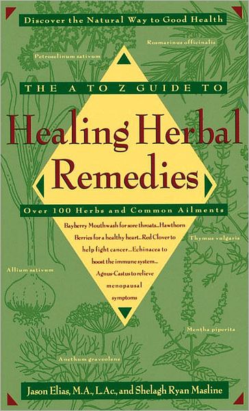 Cover for Shelagh Masline · The A-z Guide to Healing Herbal Remedies: over 100 Herbs and Common Ailments (Paperback Book) (1995)