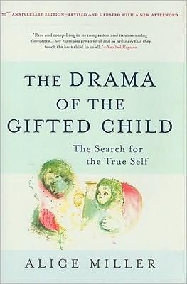 Cover for Alice Miller · The Drama of the Gifted Child: The Search for the True Self (Gebundenes Buch) [Anniversary edition] (2008)