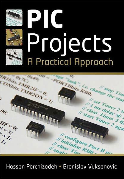 Cover for Parchizadeh, Hassan (University Of Portsmouth) · PIC Projects: A Practical Approach (Paperback Book) (2009)