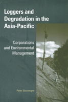 Cover for Dauvergne, Peter (University of Sydney) · Loggers and Degradation in the Asia-Pacific: Corporations and Environmental Management - Cambridge Asia-Pacific Studies (Gebundenes Buch) (2001)