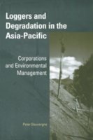 Cover for Dauvergne, Peter (University of Sydney) · Loggers and Degradation in the Asia-Pacific: Corporations and Environmental Management - Cambridge Asia-Pacific Studies (Hardcover bog) (2001)