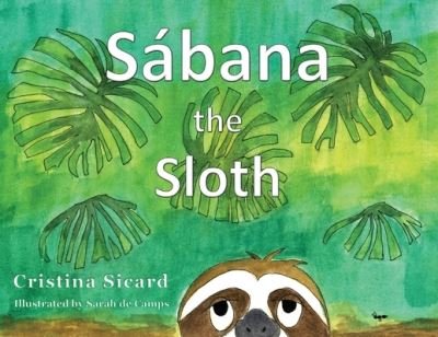 Cover for Cristina Sicard · Sabana the Sloth (Paperback Book) (2020)
