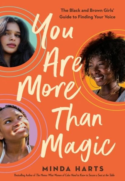 Cover for Minda Harts · You Are More Than Magic: The Black and Brown Girls' Guide to Finding Your Voice (Hardcover Book) (2022)