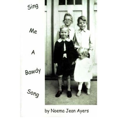 Cover for Noema Ayers · Sing Me a Bawdy Song (Taschenbuch) (2000)