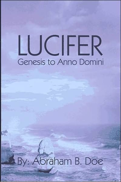 Cover for Abraham Doe · Lucifer: Genesis to Anno Domini (Paperback Book) (2000)