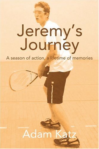Cover for Adam Katz · Jeremy's Journey: a Season of Action, a Lifetime of Memories (Paperback Book) (2005)