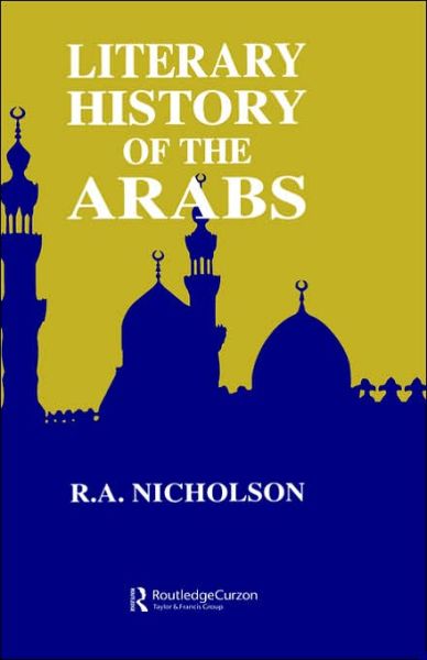 Cover for Reynold A. Nicholson · Literary History Of The Arabs (Hardcover Book) (2004)