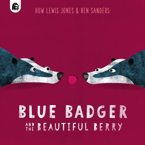 Cover for Huw Lewis Jones · Blue Badger and the Beautiful Berry - Blue Badger (Hardcover Book) (2023)