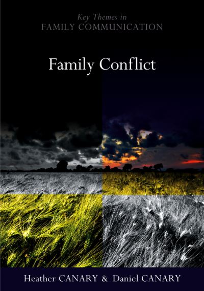 Cover for Canary, Heather (University of Utah) · Family Conflict: Managing the Unexpected - Key Themes in Family Communication (Paperback Book) (2013)