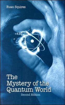 Cover for Euan J. Squires · The Mystery of the Quantum World (Hardcover bog) (1994)