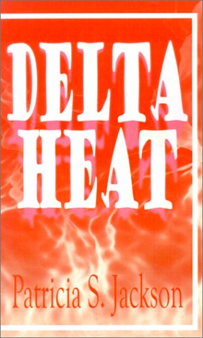 Cover for Patricia  S. Jackson · Delta Heat (Pocketbok) (2001)