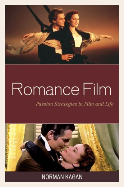 Cover for Norman Kagan · Romance Film: Passion Strategies In Film And Life (Paperback Book) (2015)