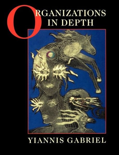 Cover for Yiannis Gabriel · Organizations in Depth: The Psychoanalysis of Organizations (Taschenbuch) (1999)