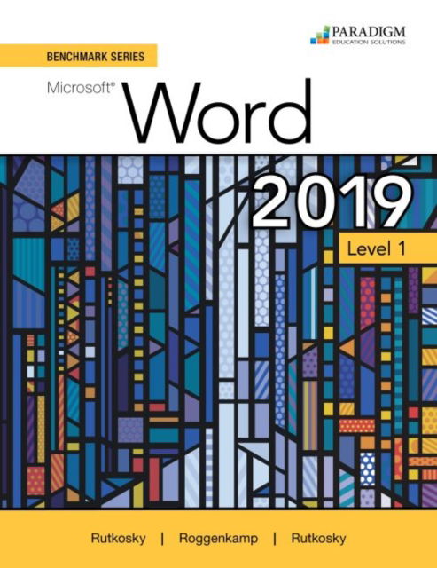 Cover for Nita Rutkosky · Benchmark Series: Microsoft Word 2019 Level 1: Text, Review and Assessments Workbook and eBook (access code via mail) (Book) (2019)