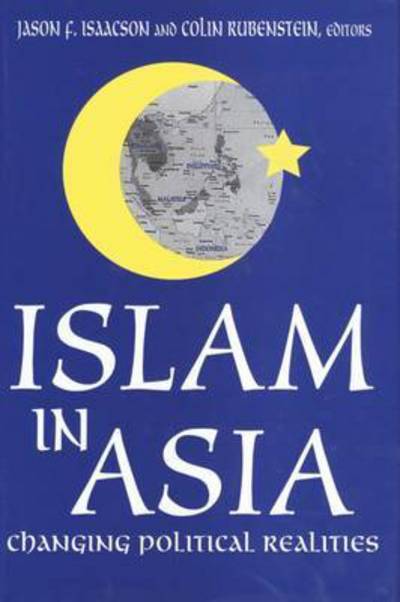 Cover for Islam in Asia: Changing Political Realities (Hardcover Book) (2001)