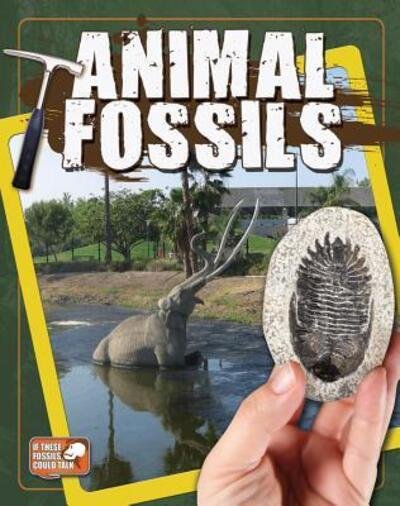 Cover for Natalie Hyde · Animal Fossils (If These Fossils Could Talk) (Bok) (2013)