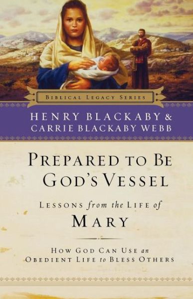 Cover for Henry Blackaby · Prepared to be God's Vessel: How God Can Use an Obedient Life to Bless Others (Paperback Book) (2007)