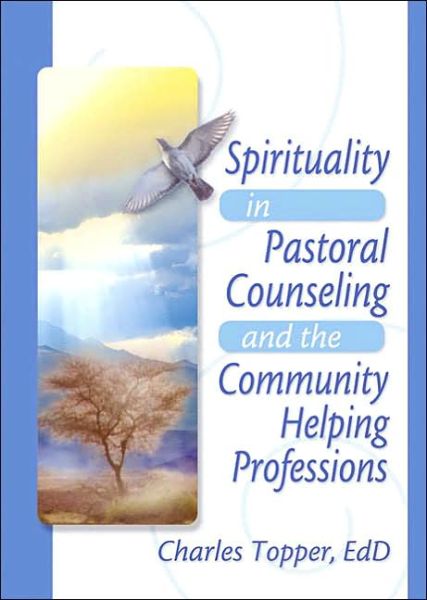 Cover for Koenig, Harold G (Duke Univ Medical Ctr, Durham, NC, USA) · Spirituality in Pastoral Counseling and the Community Helping Professions (Hardcover Book) (2003)