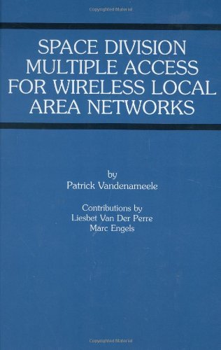 Patrick Vandenameele · Space Division Multiple Access for Wireless Local Area Networks - The Springer International Series in Engineering and Computer Science (Hardcover bog) [2002 edition] (2001)