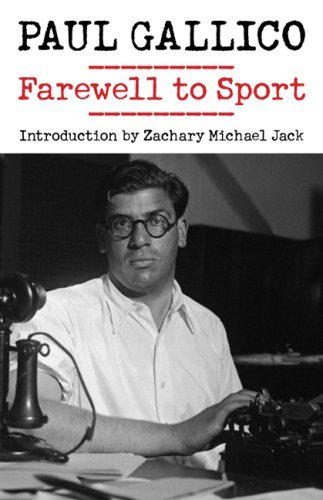 Farewell to Sport - Paul Gallico - Kirjat - Bison Books - 9780803267619 - maanantai 1. joulukuuta 2008