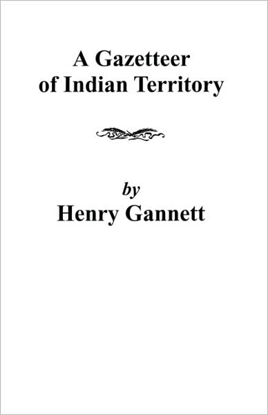 Cover for Gannett · A Gazetteer of Indian Territory (Paperback Book) [Reprint edition] (2009)