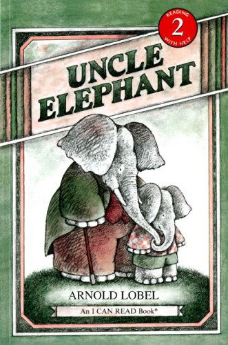 Cover for Arnold Lobel · Uncle Elephant (Turtleback School &amp; Library Binding Edition) (I Can Read! - Level 2) (Hardcover Book) [Turtleback School &amp; Library Binding edition] (1986)