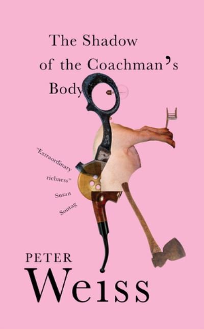 The Shadow of the Coachman's Body - Peter Weiss - Livros - New Directions Publishing Corporation - 9780811231619 - 20 de maio de 2022