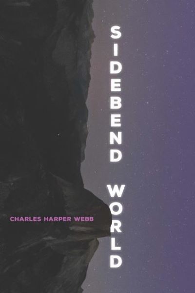 Cover for Charles Harper Webb · Sidebend World - Pitt Poetry Series (Paperback Book) (2018)