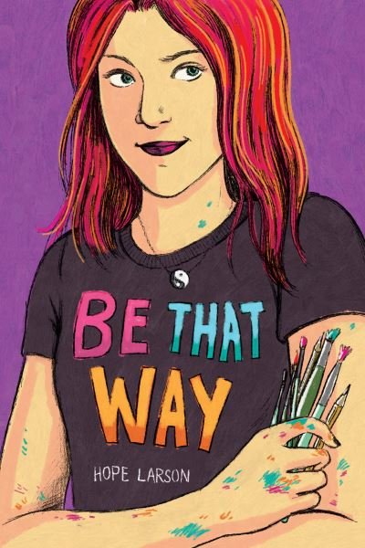 Cover for Hope Larson · Be That Way (Gebundenes Buch) (2023)