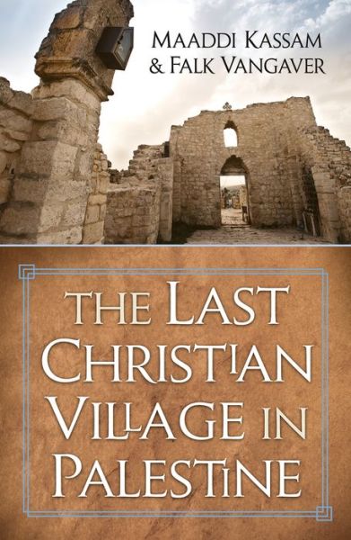 Cover for Kassam Maadi · The Last Christian Village in Palestine (Paperback Book) (2019)