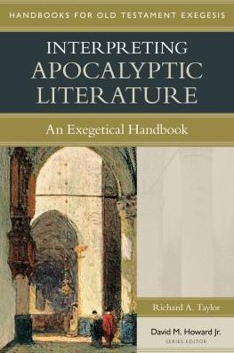 Cover for Richard Taylor · Interpreting Apocalyptic Literature – An Exegetical Handbook (Paperback Bog) (2016)