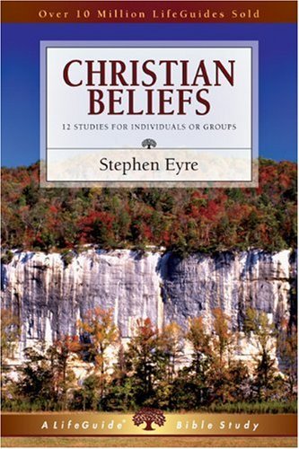 Cover for Stephen Eyre · Christian Beliefs (Lifeguide Bible Studies) (Pocketbok) [Revised edition] (2001)