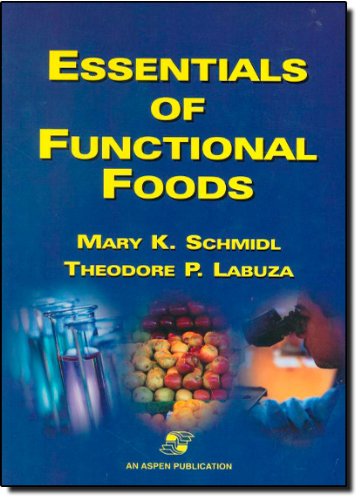 Essentials of Functional Foods - Mary K. Schmidl - Books - Aspen Publishers Inc.,U.S. - 9780834212619 - June 30, 2000