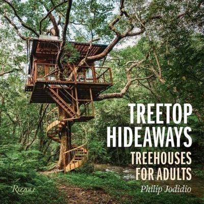 Treetop Hideaways: Treehouses for Adults - Philip Jodidio - Books - Rizzoli International Publications - 9780847869619 - March 1, 2022