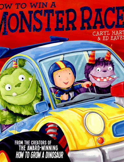 How to Win a Monster Race - Caryl Hart - Kirjat - Simon & Schuster Ltd - 9780857079619 - torstai 7. toukokuuta 2015