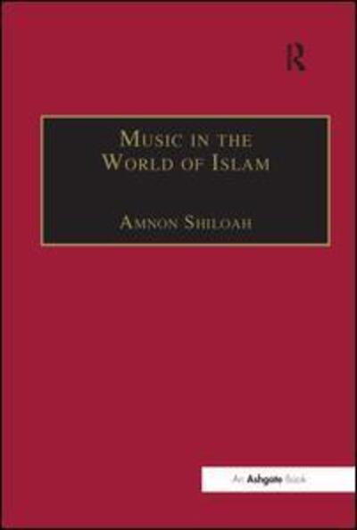 Cover for Amnon Shiloah · Music in the World of Islam: A Socio-Cultural History (Hardcover Book) [New edition] (1995)