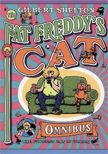 Cover for Gilbert Shelton · Fat Freddy's Cat Omnibus (Paperback Book) [College edition] (2009)