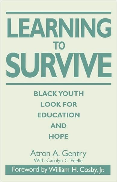 Cover for Atron A. Gentry · Learning to Survive: Black Youth Look for Education and Hope (Pocketbok) (1995)