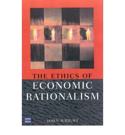 Cover for John Wright · Ethics of Economic Rationalism (Paperback Book) (2002)