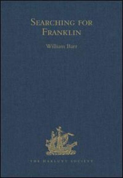 Cover for James Anderson · Searching for Franklin / the Land Arctic Searching Expedition 1855 / James Anderson's and James Stewart's Expedition via the Black River - Hakluyt Society, Third Series (Hardcover Book) (1999)