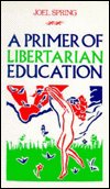 Cover for Joel Spring · Primer of Libertarian Education (Taschenbuch) (2024)