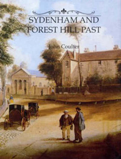 Cover for John Coulter · Sydenham And Forest Hill Past (Hardcover Book) (1999)