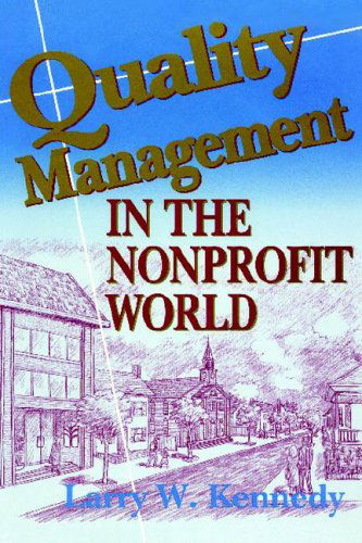 Cover for Larry W. Kennedy · Quality Management in the Nonprofit World (Paperback Book) (2004)