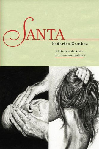 Cover for Federico Gamboa · Santa Y El Delirio De Santa (Paperback Book) [Spanish edition] (2007)