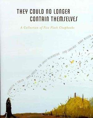 Cover for Elizabeth J. Colen · They could no longer contain themselves (Book) (2011)