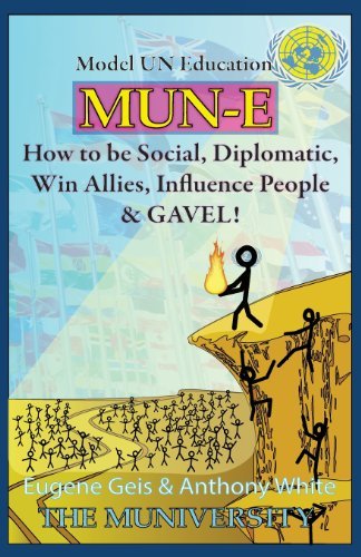 Cover for Anthony White · Mun-e: How to Be Social, Diplomatic, Win Allies, Influence People, and Gavel!: Model Un Education (Paperback Bog) (2012)