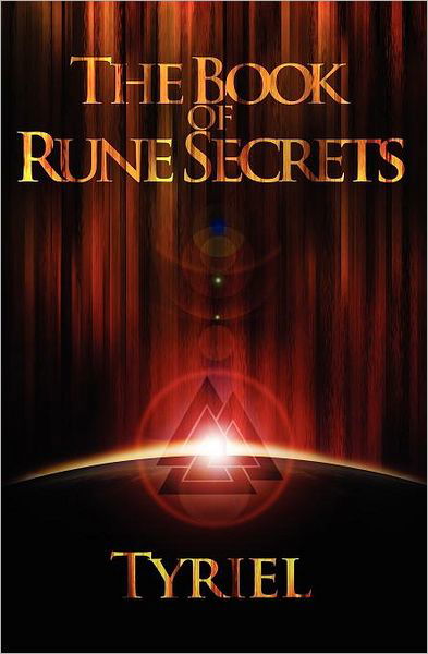 Tyriel · The Book of Rune Secrets: First International Edition (Paperback Book) (2011)